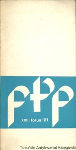 XXIII Teatrów Polski Północnej Toruń, 9-17 czerwca 1981 : Pamiętnik festiwalowy / Praca zbiorowa 