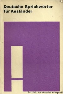 Deutsche Sprichworter fur Auslander / Christa Frey, Annelies Herzog, Arthur Michel, Ruth Schutze