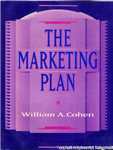 The Marketing Plan / William A. Cohen