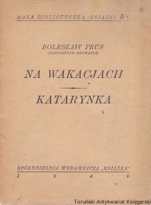 Na wakacjach : Katarynka / Bolesław Prus