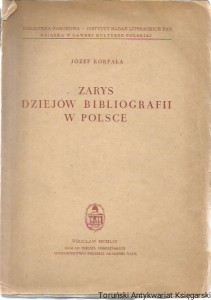 Zarys dziejów bibliografii w Polsce / Józef Korpała