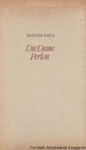 Die Dame Perlon und andere Reportagen / Dieter Noll
