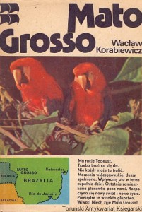 Mato Grosso / Wacław Korabiewicz 