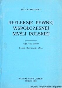 Refleksje pewnej współczesnej myśli polskiej czyli ciąg dalszy Listu otwartego do... / Lech Stankiewicz 