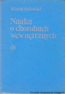 Nauka o chorobach wewnętrznych Tom II Choroby układu krążenia / Witold Orłowski 