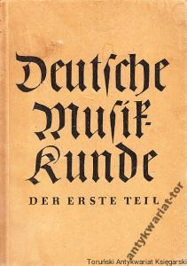 Deutsche Musikkunde : fur die hohere Schule / Elisabeth Deisenroth, Kurt Benkel, Hanns Martin, Karl Rehborg, Kurt Walther