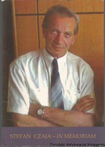 Stefan Czaja - in memoriam / Dominika Czyżak, Joanna Krasnodębska (oprac. redakcyjne)