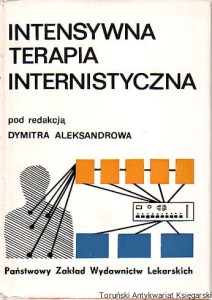 Intensywna terapia internistyczna / Red. Dymitr Aleksandrow