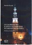Duchowieństwo kapituły katedralnej w Chełmży do 1466 roku : studium prozopograficzne / Radosław Krajniak