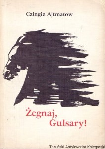 Żegnaj Gulsary! / Czingiz Ajtmatow 
