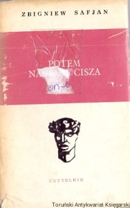 Potem nastąpi cisza / Zbigniew Safjan  