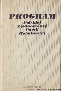 Program Polskiej Zjednoczonej Partii Robotniczej uchwalony przez X Zjazd PZPR w lipcu 1986 r. / Praca zbiorowa 