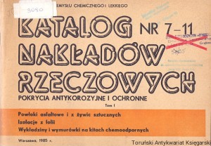 Katalog nakładów rzeczowych Nr 7-11 : Pokrycia antykorozyjne i ochronne  T. I / Praca zbiorowa