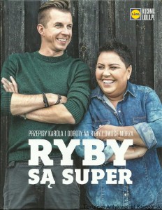 Przepisy Karola i Doroty na ryby i owoce morza : Ryby są super / Dorota Wellman, Karol Okrasa