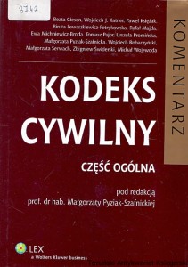 Kodeks cywilny część ogólna : Komentarz / Małgorzata Pyziak-Szafnicka (red.) 