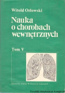 Nauka o chorobach wewnętrznych Tom V Choroby układu oddechowego / Witold Orłowski 