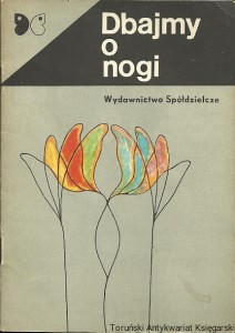Dbajmy o nogi / Bogusława Wydmuchowa