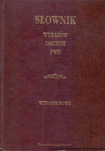 Słownik wyrazów obcych PWN / Praca zbiorowa 