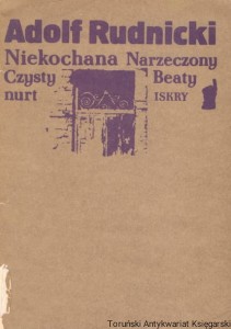 Niekochana. Narzeczony Beaty. Czysty nurt / Adolf Rudnicki