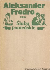 Śluby panieńskie / Aleksander Fredro