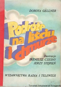 Podróże na liściu i chmurze / Dorota Gellner 