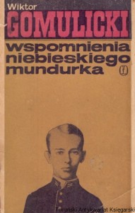 Wspomnienia niebieskiego mundurka / Wiktor Gomulicki 