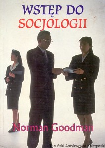Wstęp do socjologii / Norman Goodman  