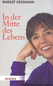 In der Mitte des Lebens / Margot Kassmann