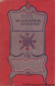 W ostatnią godzinę / Walentin Rasputin