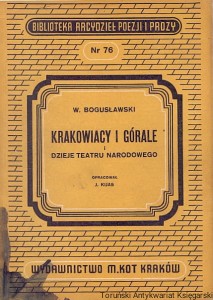 Cud mniemany czyli Krakowiacy i górale i dzieje teatru narodowego / Wojciech Bogusławski 