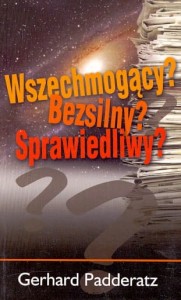Wszechmogący? Bezsilny? Sprawiedliwy? / Gerhard Padderatz