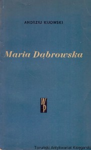 Maria Dąbrowska / Andrzej Kijowski
