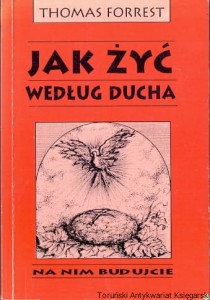 Jak żyć według ducha / Thomas Forrest 