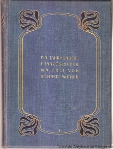 Ein Jahrhundert Franzosischer Malerei / Richard Muther