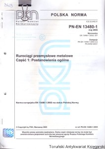 Rurociągi przemysłowe metalowe Część 1: Postanowienia ogólne : Polska Norma PN-EN 13480-1 maj 2005 / Brak autora