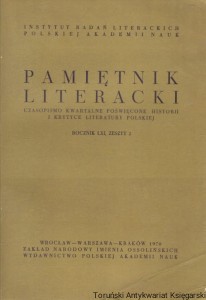 Pamiętnik literacki : Czasopismo kwartalne poświęcone historii i krytyce literatury polskiej  Rocznik LXI, zeszyt 1 / Praca zbiorowa 