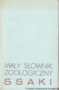 Mały słownik zoologiczny ssaki / Praca zbiorowa 