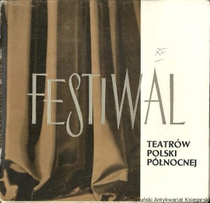 XIII Festiwal Teatrów Polski Północnej / Praca zbiorowa 