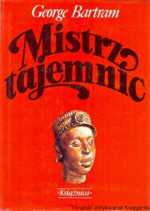 Mistrz tajemnic / George Bartram  