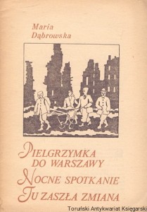 Pielgrzymka do Warszawy : Nocne spotkanie : Tu zaszła zmiana / Maria Dąbrowska 