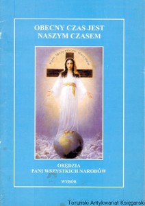 Obecny czas jest naszym czasem : Orędzia pani wszytskich narodów / Brak autora 