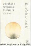 Ukochane równanie profesora / Yoko Ogawa