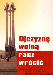 Ojczyznę wolną racz wrócić / Praca zbiorowa 