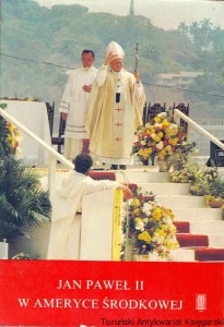 Jan Paweł II a Ameryce Środkowej 2-10 III 1983 : Przemówienia i homilie / Jarmila Sobiepan (oprac.) 