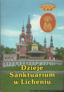 Dzieje Sanktuarium w Licheniu / Praca zbiorowa 