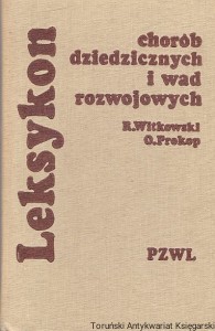 Leksykon chorób dziedzicznych i wad rozwojowych / Regine Witkowski, Otto Prokop