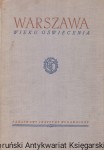 Warszawa wieku Oświecenia / Jan Kot, Stanisław Lorentz (oprac.)