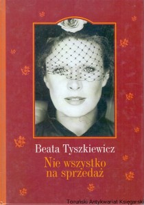 Nie wszystko na sprzedaż / Beata Tyszkiewicz