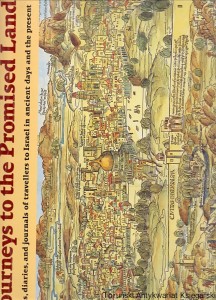 Journeys to the Promised Land : The Land of Israel : Ancient maps, prints and Travelogues through the Centuries / Nachman Ran (oprac.) 