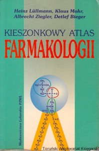 Kieszonkowy atlas farmakologii / Heinz Lullmann, Klaus Mohr, Albrecht Ziegler, Detlef Bieger 